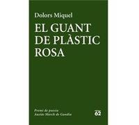 El Guant De Plàstic Rosa Miquel, Dolors (Auteur)