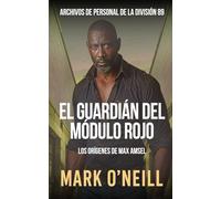 El Guardián del Módulo Rojo: Un thriller político y criminal sobre corrupción, poder y venganza
