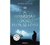 El guardian de la flor de loto/ The Lotus Flower Guardian Andres Pascual (Auteur)