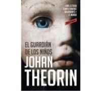 El Guardián De Los Niños - Theorin, Johan , Valle Hernández, Carlos del, (tr.) Theorin, Johan , Valle Hernández, Carlos Del, Tr (Auteur)