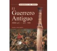 El Guerrero Antiguo 3.000 A.C. - 500 D.C. - Dougherty, Martin J. Dougherty, Martin J (Auteur)