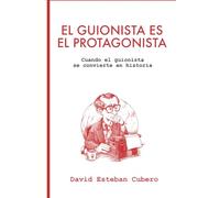 El guionista es el protagonista: Cuando el guionista se convierte en historia