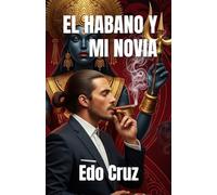 EL HABANO Y MI NOVIA