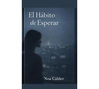 EL HABITO DE ESPERAR
