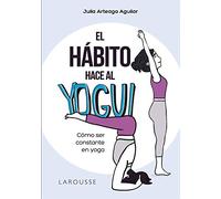 El hábito hace al yogui: Cómo ser constante en yoga