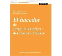 El hacedor de jorge luis borges des textes à l'oeuvre