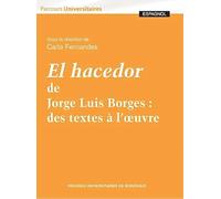 El hacedor de jorge luis borges des textes à l'oeuvre