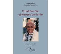 El Hadj Bah Siré, généalogie d'une famille Mamadou Sanoussi Bah (Auteur), Souleymane Bah (Auteur)