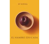 El Hambre Educada