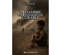 El hambre, una enfermedad curable