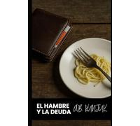 El hambre y la deuda