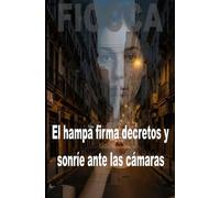 El hampa firma decretos y sonríe ante las cámaras