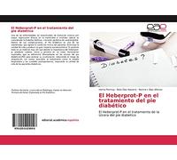 El Heberprot-P en el tratamiento del pie diabético: El Heberprot-P en el tratamiento de la úlcera del pie diabetico
