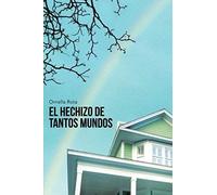 El Hechizo De Tantos Mundos