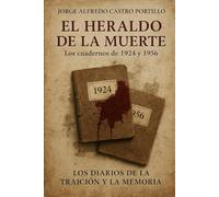 El Heraldo de la Muerte: Los Cuadernos de 1924 y 1956