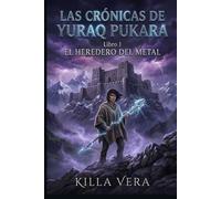 El Heredero del Metal: Una novela de fantasía juvenil en un colegio mágico de los Andes peruanos