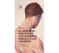 El hermoso país donde los hombres desean a los hombres