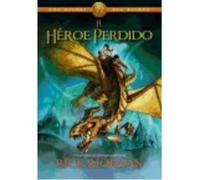 El Héroe Perdido. Los Héroes Del Olimpo 1 - Riordan, Rick, (aut.), Gomez Calvo, Ignacio, (tr.) Riordan, Rick, Aut , Gomez Calvo, Ignacio, Tr (Auteur)