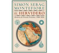 El hervidero Historia de Oriente Próximo, 1900-2026 - Simon Sebag Montefiore - Editorial Crítica - ebook (ePub) - Livre