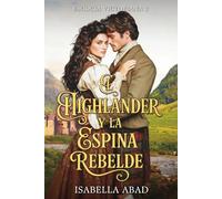 El Highlander y la Espina Rebelde: Escocia Victoriana
