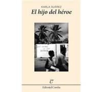 El Hijo Del Heroe - [Livre en VO] Suárez, Karla (Auteur)