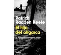El hijo del oligarca: Un joven impostor. Una tragedia familiar. Una ciudad devorada por la corrupción