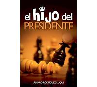 El Hijo Del Presidente