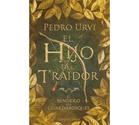 El Hijo del Traidor (El Sendero del Guardabosques, Libro 1) (edición de coleccionista)