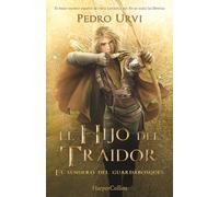 El Hijo del Traidor (The Traitor's Son): El Sendero del Guardabosques, Libro 1 (Path of the Ranger, Book 1)