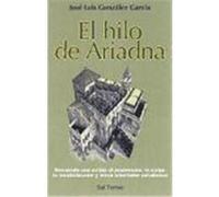 El hilo de Ariadna. Buscando una salida al pesimismo, la insatisfacción y otros laberintos cotidianos