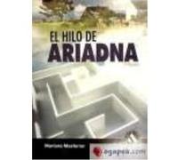 El Hilo De Ariadna - Masferrer i Ordis, Mariona, (1953-) Masferrer I Ordis, Mariona, 1953 - (Auteur)