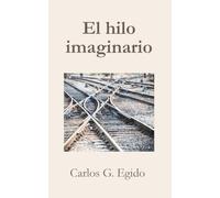 El hilo imaginario: un relato de la adolescencia que fue y la que pudo ser