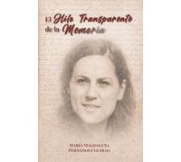 El hilo transparente de la memoria