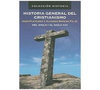 El Historia General Del Cristianismo