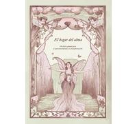 El hogar del alma: Un diario guiado para el autoconocimiento y la transformación