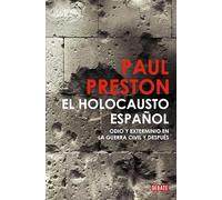 El holocausto español: Odio y exterminio en la Guerra Civil y después