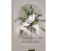 El hombre al que le sobró vida: El delirio del viento