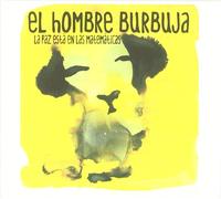 El Hombre Burbuja - La Paz Esta en Las Mat