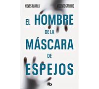 El hombre de la mascara de espejos