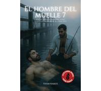 El hombre del muelle 7: Thriller erótico gaybear