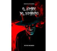 EL HOMBRE DEL SOMBRERO