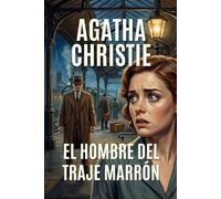 El Hombre Del Traje Marrón: Un thriller de espionaje e intriga en África (Edición en Español Latino - Clásicos de Aventura) (Agatha Christie: La Colección Definitiva) (Spanish Edition)