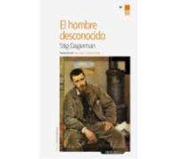 El Hombre Desconocido - Stig Dagerman Stig Dagerman (Auteur)
