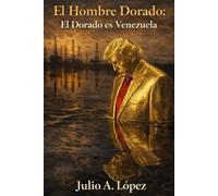 El Hombre Dorado: El Dorado es Venezuela