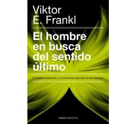 El hombre en busca del sentido último: El análisis existencial y la conciencia espiritual del ser humano