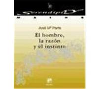 El hombre, la razón y el instinto
