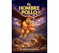 EL HOMBRE POLLO