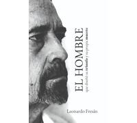 El hombre que diseñó su triunfo y su propia muerte