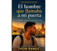 El hombre que llamaba a mi puerta: Una novela de verano