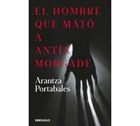 El hombre que mató a Antía Morgade (Inspectores Abad y Barroso 3)